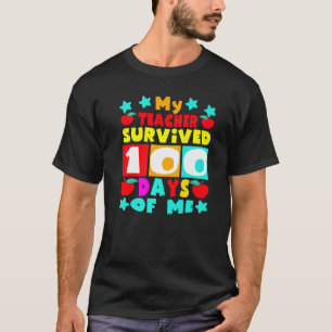 My Students Survived 100 Days of Me Teacher Studen T-Shirt