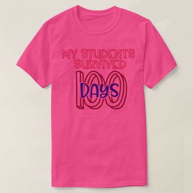 My Students Survived 100 Days T-Shirt (Design Front)