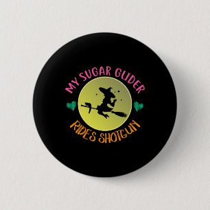 My Sugar Glider Rides Shotgun Halloween Costume Gi 6 Cm Round Badge