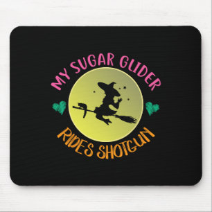 My Sugar Glider Rides Shotgun Halloween Costume Gi Mouse Mat