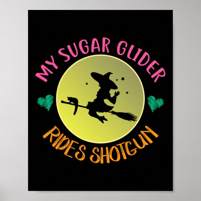 My Sugar Glider Rides Shotgun Halloween Costume Gi Poster (Front)