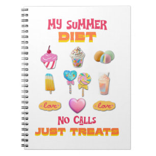My Summer Diet No Calls Just Treats Notebook