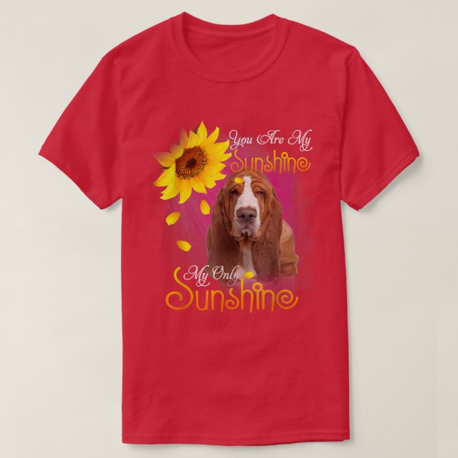 My Sunshine Basset Hound Dog With Sunflowers  T-Shirt (Design Front)