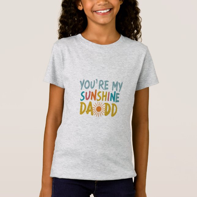 My Sunshine Dad T-Shirt (Front)