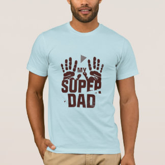 My Super Dad - Handprint Father's Day T-Shirt