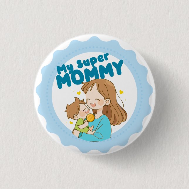 My Super Mummy Right Button (Front)