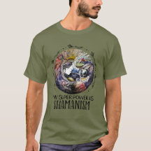 My Super Power is Shamanism Men's Tee