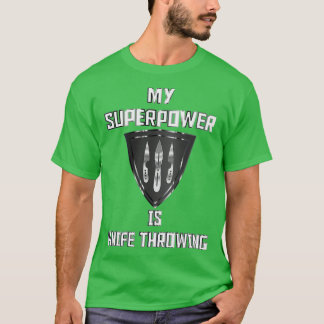 My Superpower is Knife Throwing Black Badge T-Shirt