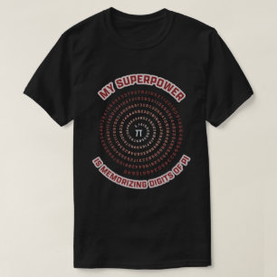 My Superpower is Memorising Pi Digits T-Shirt