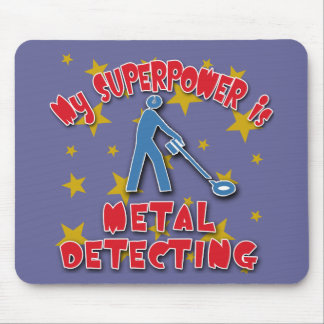 My Superpower is Metal Detecting Mouse Mat