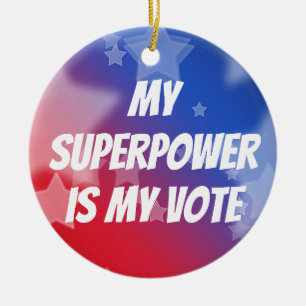 My Superpower is My Vote Ceramic Tree Decoration