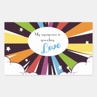 My superpower is spreading Love. Rectangular Sticker