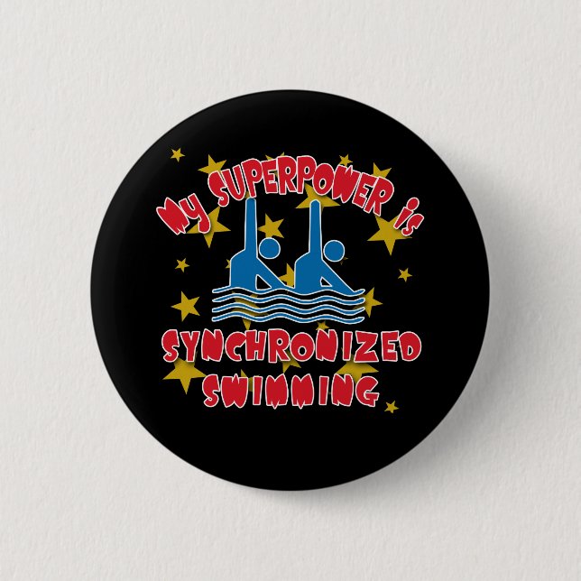 My Superpower is Synchronised Swimming 6 Cm Round Badge (Front)