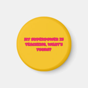 My Superpower Is Teaching Educator Hero Design Magnet