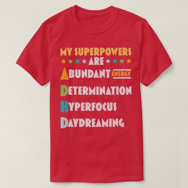 My Superpowers Are ADHD Nuerodiversity Think Diffe T-Shirt (Design Front)