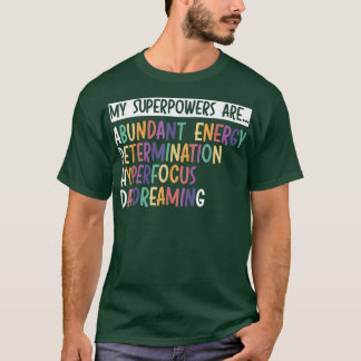 My Superpowers Are ADHD Warrior Embrace Neurodiver T-Shirt