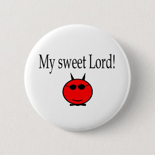 My Sweet Lord gear 6 Cm Round Badge