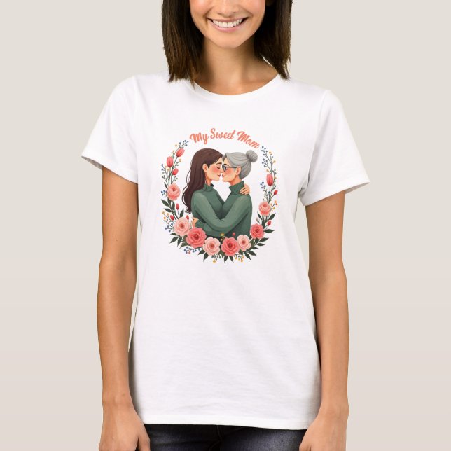 "My Sweet Mum – Heartfelt Mother's Day Tee" T-Shirt (Front)