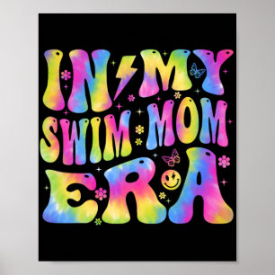 My Swim Mum Era Funny Swimmers Swimming Coach Moth Poster