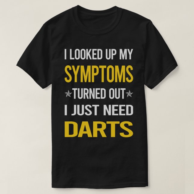 My Symptoms Darts  T-Shirt (Design Front)