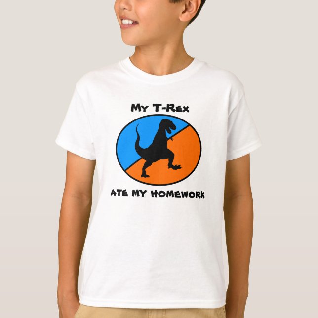 My T-Rex ate my homework T-Shirt (Front)