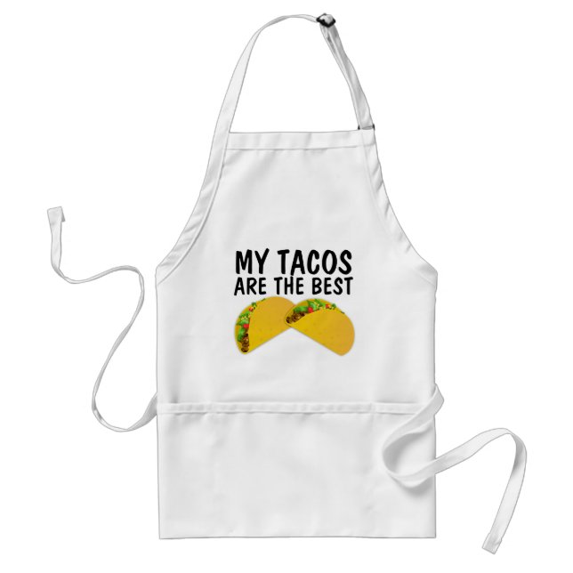 MY TACOS ARE THE BEST KITCHEN APRONS (Front)