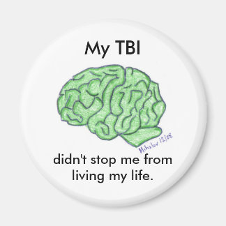 "My TBI didn't stop me..." magnet