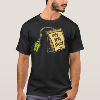 my Tea Shirt 1