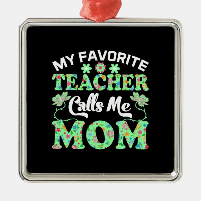My Teacher Calls Me Mum Metal Tree Decoration (Front)
