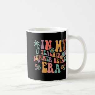 My Teacher On Summer Break Era Women Last Day Of S Coffee Mug