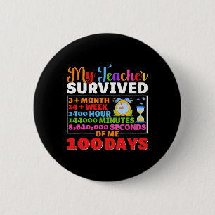 My Teacher Survive 100 Days of Me Fun 100 Day Of S 6 Cm Round Badge