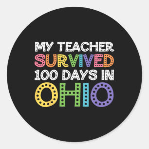 My Teacher Survived 100 Days In Ohio School 100th Classic Round Sticker