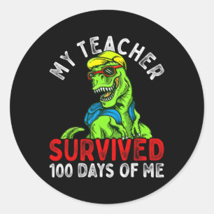 My Teacher Survived 100 Days Of Me 100 Days Of Sch Classic Round Sticker