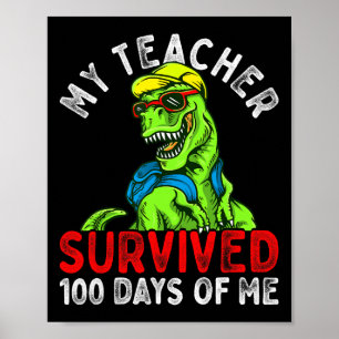 My Teacher Survived 100 Days Of Me 100 Days Of Sch Poster