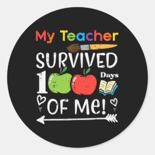 My Teacher Survived 100 Days Of Me 100th Day Girls Classic Round Sticker