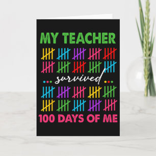 My Teacher Survived 100 Days Of Me 100th Day Of Sc Card