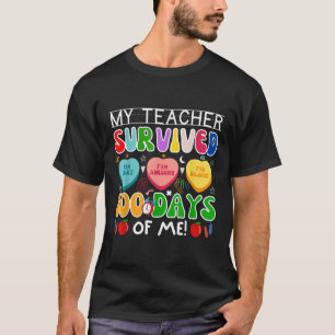 My Teacher Survived 100 Days Of Me 100th Day Of Sc T-Shirt