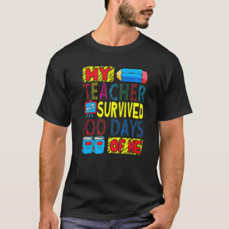My Teacher Survived 100 Days Of Me 100th Day Party T-Shirt