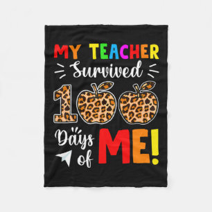 My Teacher Survived 100 Days Of Me 100th Day Schoo Fleece Blanket