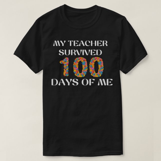 My teacher survived 100 days of me 19 T-Shirt (Design Front)