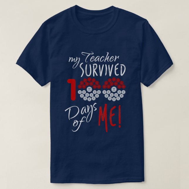 My teacher survived 100 days of me 2 T-Shirt (Design Front)