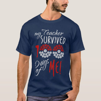 My teacher survived 100 days of me 2 T-Shirt