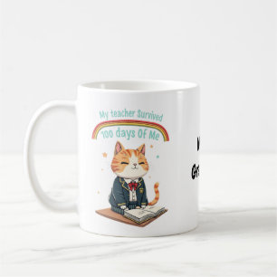 My Teacher Survived 100 Days of Me Coffee Mug