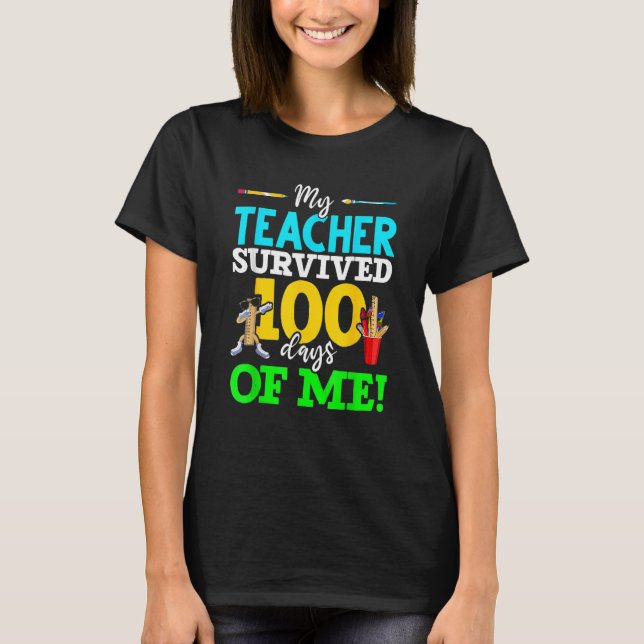 My Teacher Survived 100 Days Of Me Dab 100 Days Of T-Shirt (Front)