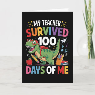My Teacher Survived 100 Days of Me Dinosaur School Card