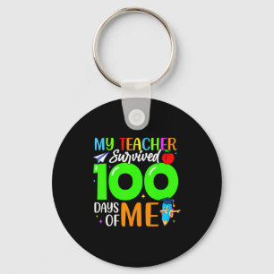 My Teacher Survived 100 Days Of Me For Students Ki Key Ring