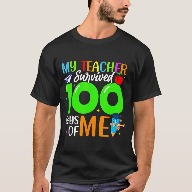 My Teacher Survived 100 Days Of Me For Students Ki T-Shirt (Front)