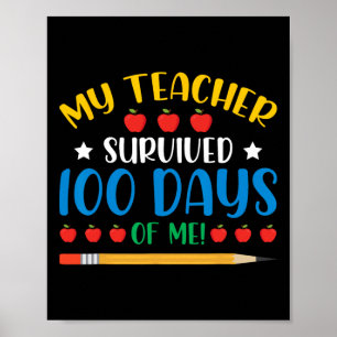 My Teacher Survived 100 Days Of Me Fun 100 Days Of Poster