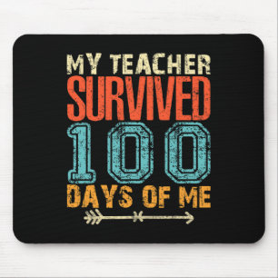 My Teacher Survived 100 Days Of Me Fun 100 School Mouse Mat