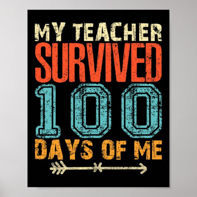 My Teacher Survived 100 Days Of Me Fun 100 School  Poster (Front)